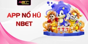 App Nổ Hũ NBET Tích Hợp 3500 Trò Chơi Mới Tại Nhà Cái